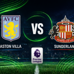 Aston Villa vs Sunderland prediction Premier League betting tips and correct score