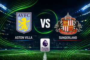 Aston Villa vs Sunderland prediction Premier League betting tips and correct score