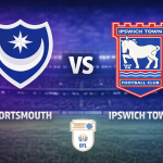 Portsmouth vs Ipswich betting tips and odds