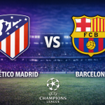 Atletico Madrid vs Barcelona prediction betting tips Champions League