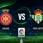 Girona vs Real Betis prediction La Liga betting tips and correct score