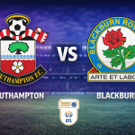 Southampton vs Blackburn betting tips