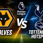 Wolves vs Tottenham prediction today, Premier League betting tips with BTTS yes and 1-3 correct score