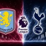 Aston Villa vs Tottenham prediction today with over 1.5 goals BTTS no Aston Villa win and 2-0 correct score
