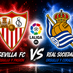 Our expert analysis of Sevilla vs Real Sociedad covers Over 2.5 Goals, Both Teams to Score and a 1-2 correct score value bet for Monday's La Liga clash.