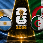 Argentina vs Algeria FIFA World Cup 2026 preview