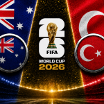 Australia vs Turkey FIFA World Cup 2026 preview