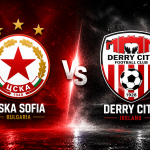 CSKA Sofia vs Derry City prediction, betting tips and UEFA Europa League first qualifying round preview.