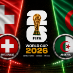 Switzerland vs Algeria prediction, betting tips and FIFA World Cup 2026 Round of 32 preview.